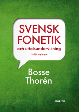 Svensk fonetik och uttalsundervisning | 3:e upplagan