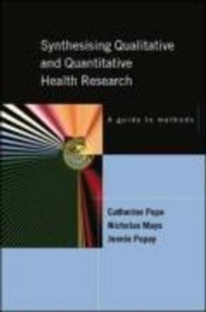 Synthesising Qualitative and Quantitative Health Evidence: A Guide to Methods