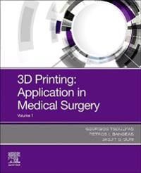 3D Printing: Applications in Medicine and Surgery | 0:e upplagan