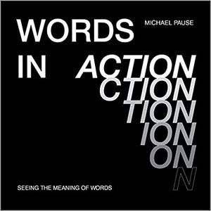 Words In Action : Seeing the Meaning of Words