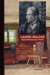 Lasse-Majas besynnerliga öden : berättade av honom själv | 0:e upplagan