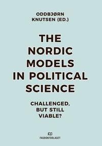 Nordic Models in Political Science - Oddbjorn Knutsen