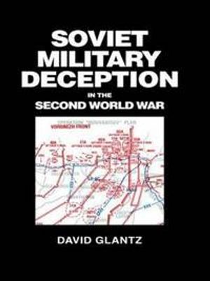 Soviet Military Deception in the Second World War