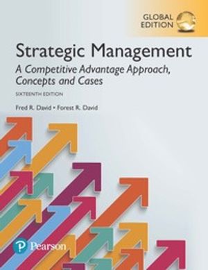 Strategic Management: A Competitive Advantage Approach, Concepts and Cases, Global Edition | 6:e upplagan