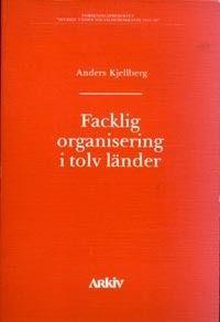 Facklig organisering i tolv länder | 0:e upplagan