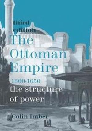 The Ottoman Empire, 1300-1650 | 3:e upplagan