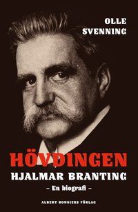 Hövdingen. Hjalmar Branting: En biografi