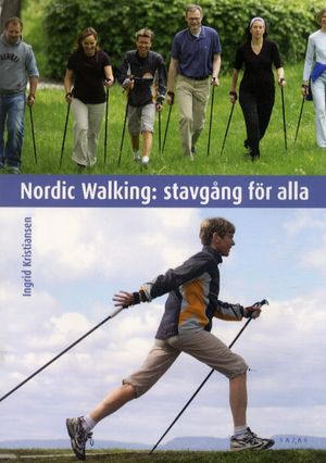 Nordic Walking: Stavgång för alla | 1:a upplagan