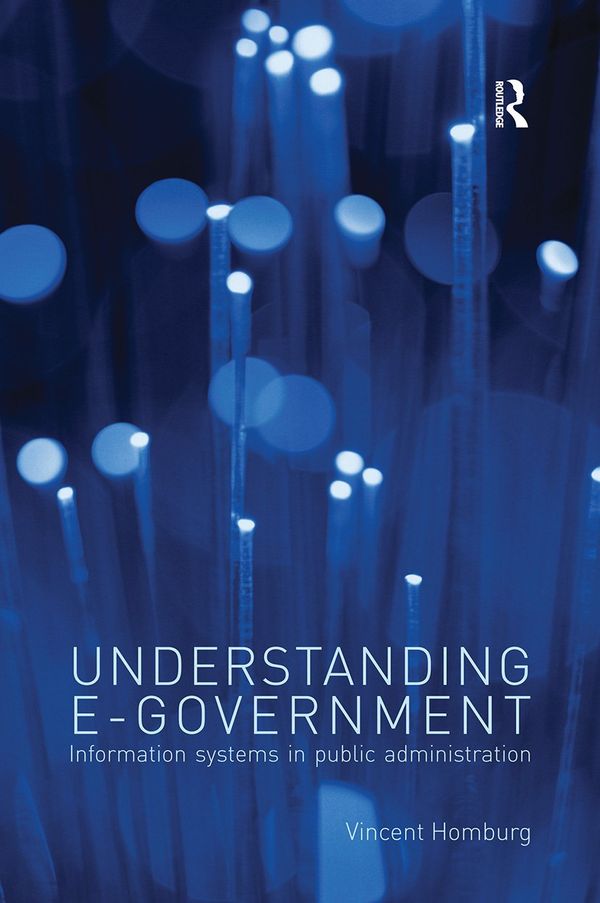 Understanding E-Government, Information Systems in Public Administration | 1:a upplagan