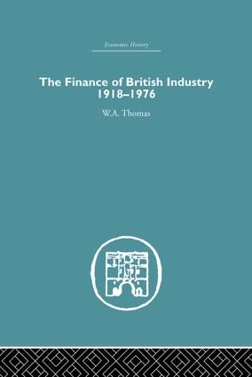 The Finance of British Industry, 1918-1976 | 1:a upplagan