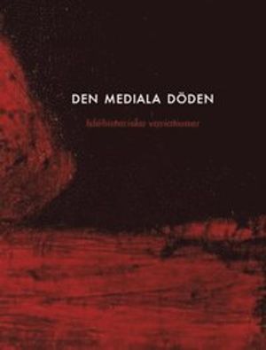 Den mediala döden : idéhistoriska variationer