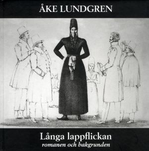 Långa Lappflickan - romanen och bakgrunden | 1:a upplagan