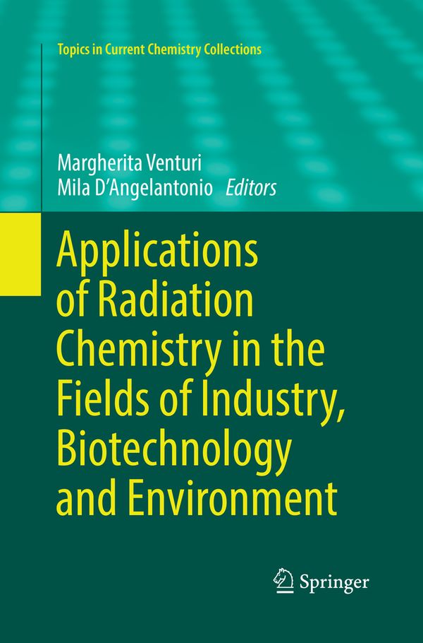 Applications of Radiation Chemistry in the Fields of Industry, Biotechnology and Environment | 1:a upplagan