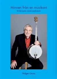 Minnen från en musikant - Ett litet stycke svensk jazzhistoria | 1:a upplagan