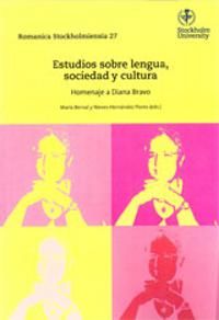 Estudios sobre lengua, sociedad y cultura Homenaje a Diana Bravo | 0:e upplagan