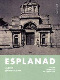 Esplanad : en essä om frihet och skönhet