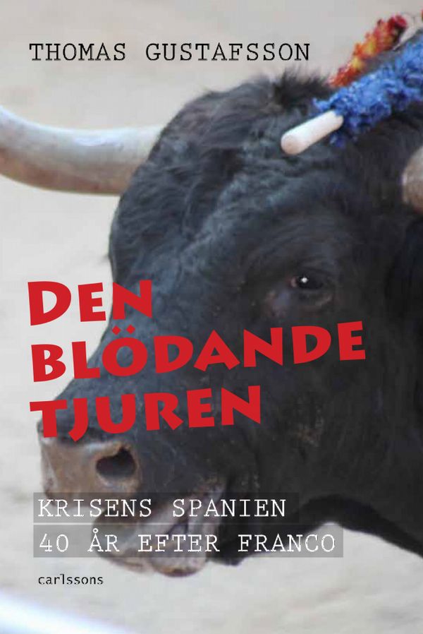 Den blödande tjuren | 1:a upplagan