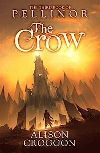 Crow: the third book of pellinor