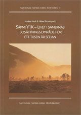 Sápmi Y1K Livet i samernas bosättningsområde för ett tusen år sedan