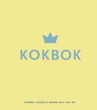 Kokbok : gammal hederlig svensk mat : fast ny | 0:e upplagan