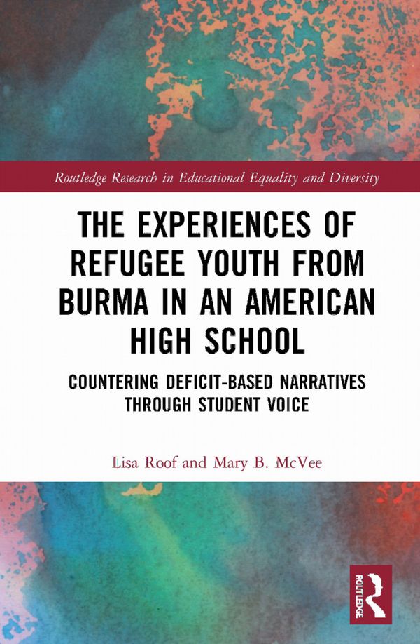 The Experiences of Refugee Youth from Burma in an American High School | 1:a upplagan