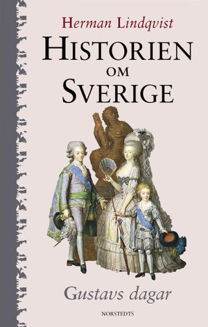 Historien om Sverige. Gustavs dagar | 1:a upplagan