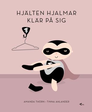 Hjälten Hjalmar klär på sig | 1:a upplagan