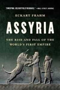 ASSYRIA THE RISE & FALL OF THE WORLDS FI | 0:e upplagan