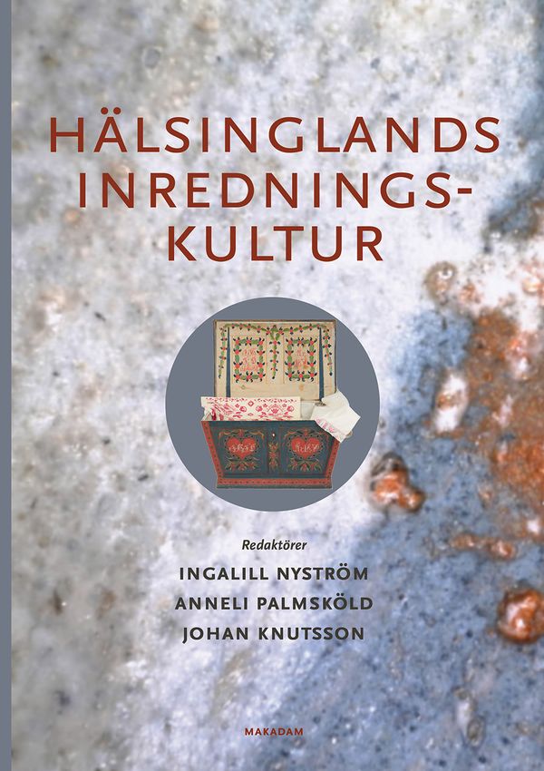 Hälsinglands inredningskultur | 0:e upplagan