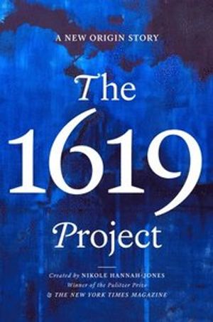 The 1619 Project: A New Origin Story