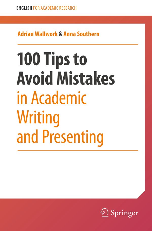 100 Tips to Avoid Mistakes in Academic Writing and Presenting | 1:a upplagan