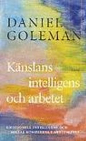 KÄNSLANS INTELLIGENS OCH ARBETET