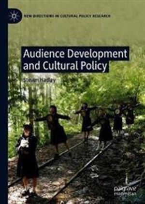 Audience Development and Cultural Policy | 1:a upplagan