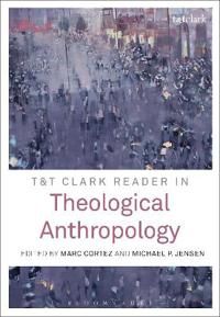 T&t clark reader in theological anthropology | 0:e upplagan