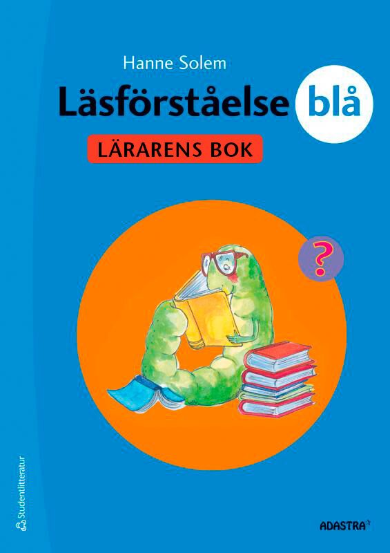 Läsförståelse Blå för lågstadiet Lärarens bok | 2:a upplagan