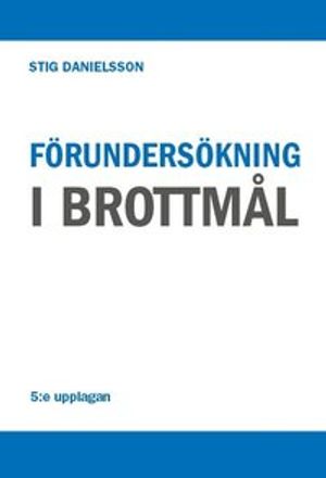 Förundersökning i brottmål | 5:e upplagan