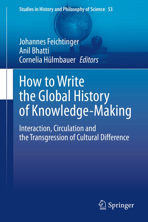 How to Write the Global History of Knowledge-Making | 1:a upplagan