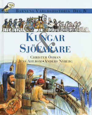 Barnens världshistoria. D. 4 : Kungar & sjöfarare | 1:a upplagan