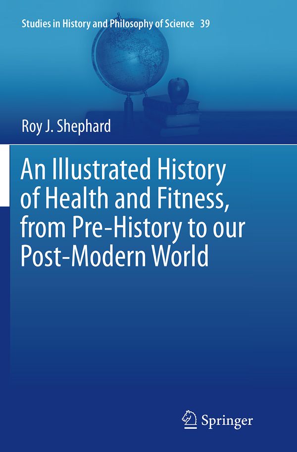 An Illustrated History of Health and Fitness, from Pre-History to our Post-Modern World | 1:a upplagan