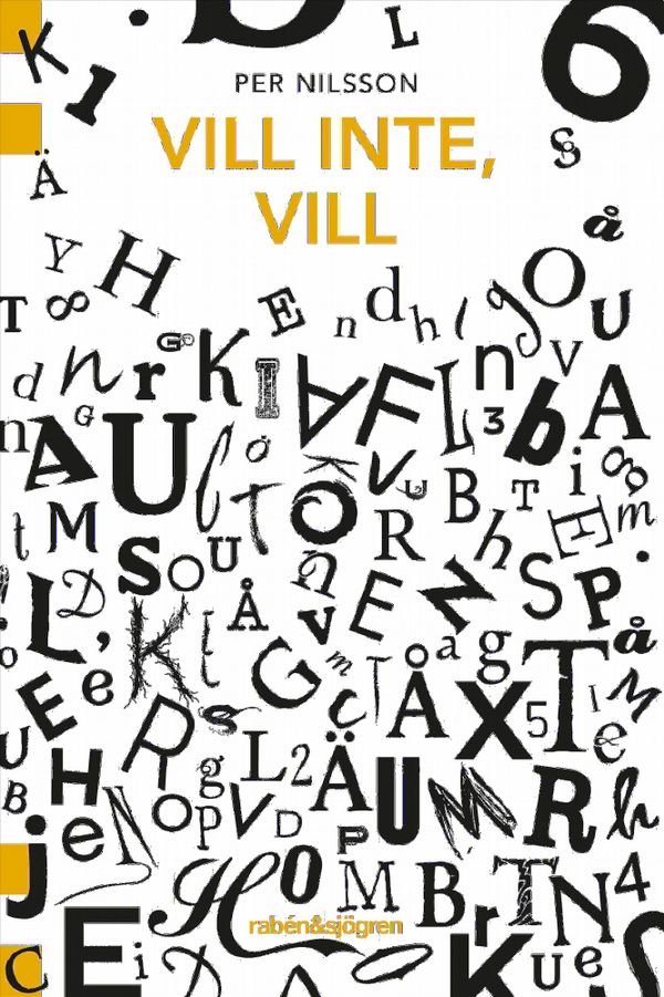 Vill inte, vill | 1:a upplagan