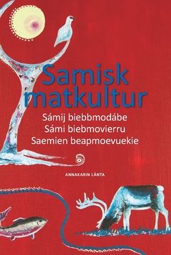 Samisk matkultur : Sámij biebbmodábe Sámi biebmovierru Saemien beapmoevuekie | 0:e upplagan