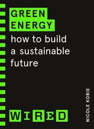Green Energy (WIRED guides) - How to build a sustainable future | 0:e upplagan