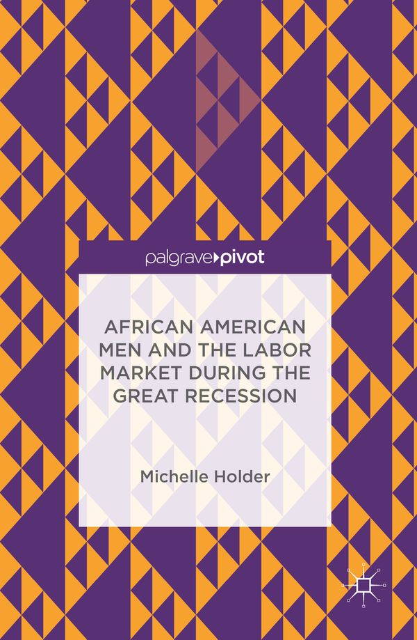 African American Men and the Labor Market during the Great Recession | 1:a upplagan