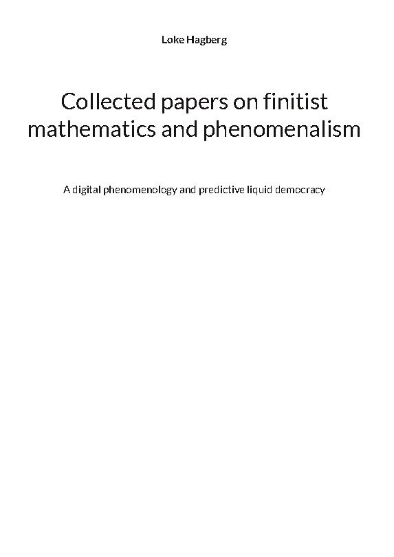 Collected papers on finitist mathematics and phenomenalism : A digital phen | 9:e upplagan