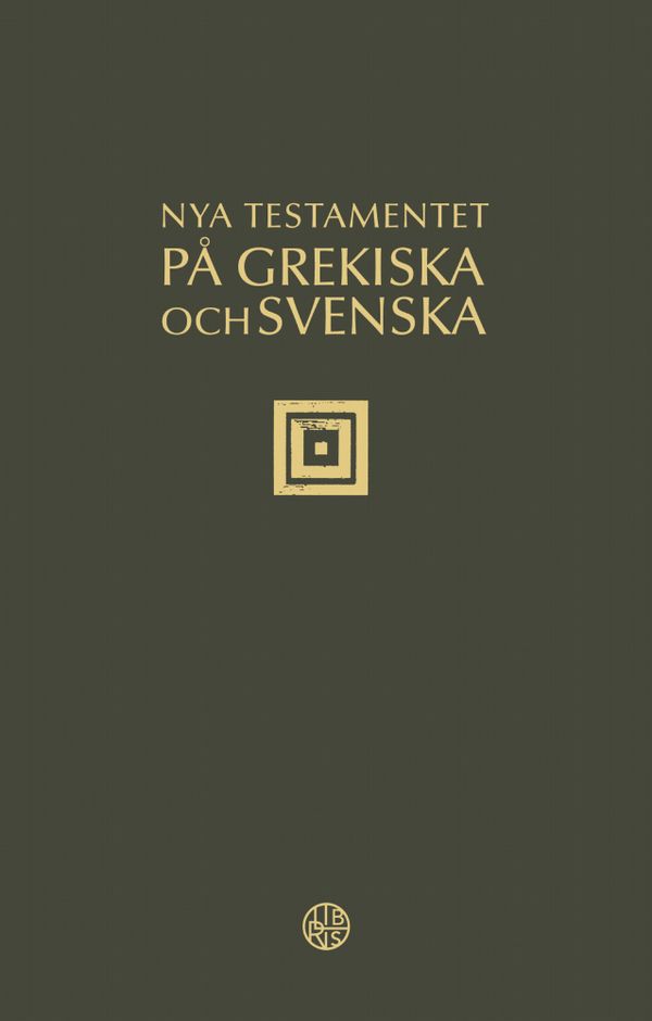 Nya testamentet på grekiska och svenska | 1:a upplagan
