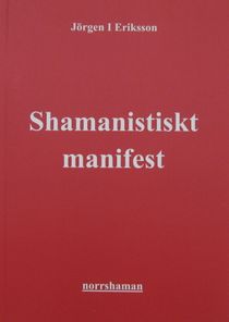 Shamanistiskt manifest: Aktivism till jordens försvar