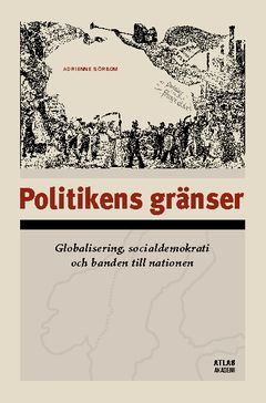 Politikens gränser- Globalisering, socialdemokrati och banden till nationen | 0:e upplagan