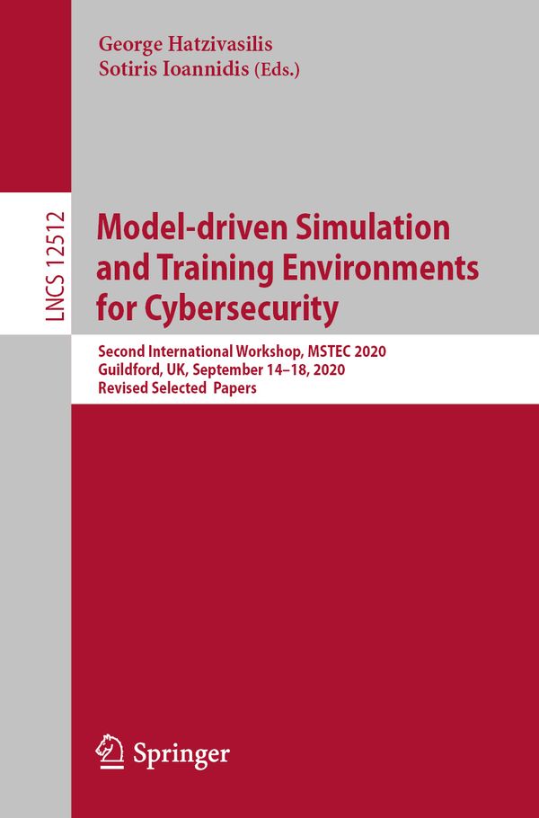 Model-driven Simulation and Training Environments for Cybersecurity | 1:a upplagan
