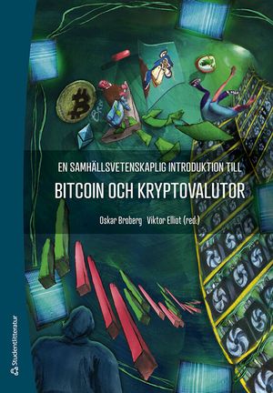 En samhällsvetenskaplig introduktion till bitcoin och kryptovalutor | 1:a upplagan