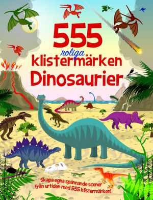 555 roliga klistermärken - Dinosaurier | 1:a upplagan